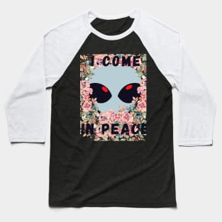 i come in peace Baseball T-Shirt